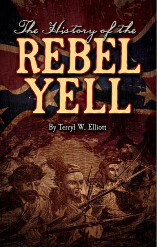 表紙画像: The History of the Rebel Yell 9781455617807