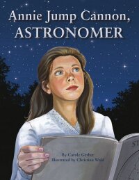 Cover image: Annie Jump Cannon, Astronomer 9781589809116