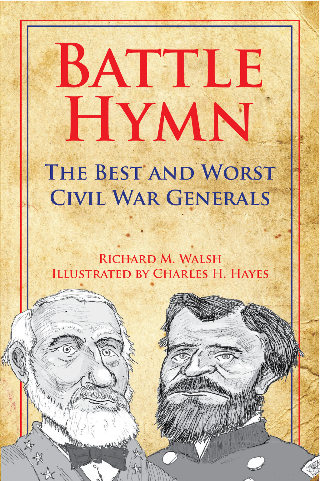 Battle Hymn The Best and Worst Civil War Generals