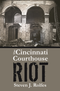 Cover image: The Cincinnati Courthouse Riot 9781455621873