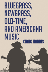 Omslagafbeelding: Bluegrass, Newgrass, Old-Time, and Americana Music 9781455624010