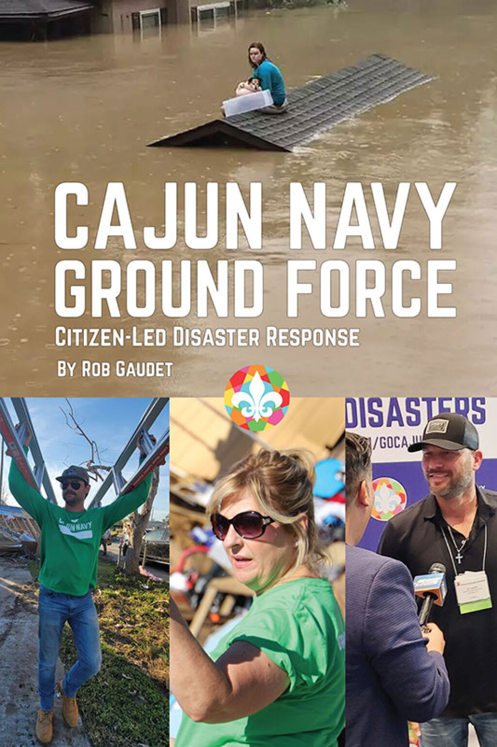 Cajun Navy Ground Force Citizen-Led Disaster Response