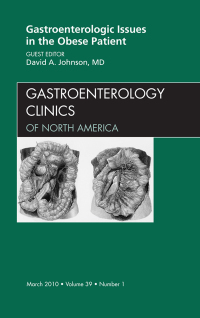 Imagen de portada: Gastroenterologic Issues in the Obese Patient, An Issue of Gastroenterology Clinics 9781437719109