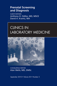 Imagen de portada: Prenatal Screening and Diagnosis, An Issue of Clinics in Laboratory Medicine 9781437724622