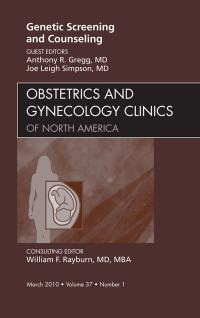 Cover image: Genetic Screening and Counseling, An Issue of Obstetrics and Gynecology Clinics 9781437718430