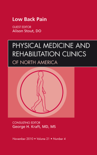 表紙画像: Low Back Pain, An Issue of Physical Medicine and Rehabilitation Clinics 9781437724844