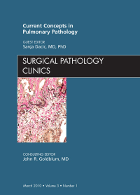 Cover image: Current Concepts in Pulmonary Pathology, An Issue of Surgical Pathology Clinics 9781437722666