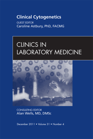 Imagen de portada: Clinical Cytogenetics, An Issue of Clinics in Laboratory Medicine 9781455779857