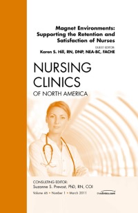 Imagen de portada: Magnet Environments: Supporting the Retention and Satisfaction of Nurses, An Issue of Nursing Clinics 9781455704736