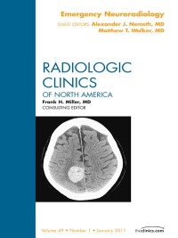 Cover image: Emergency Neuroradiology, An Issue of Radiologic Clinics of North America 9781455705009