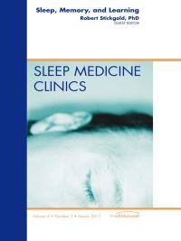 صورة الغلاف: Sleep, Memory and Learning, An Issue of Sleep Medicine Clinics 9781455705047
