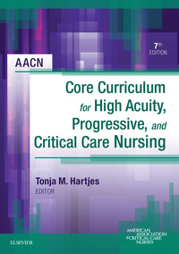 Cover image: AACN Core Curriculum for High Acuity, Progressive and Critical Care Nursing 7th edition 9781455710652