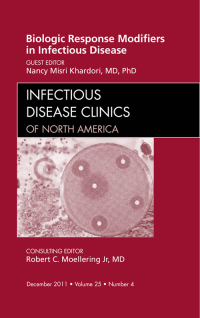 Imagen de portada: Biologic Response Modifiers in Infectious Diseases, An Issue of Infectious Disease Clinics 9781455710270