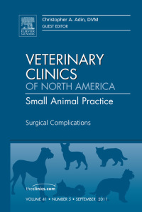 صورة الغلاف: Surgical Complications, An Issue of Veterinary Clinics: Small Animal Practice 9781455710423