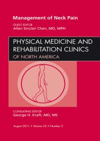 表紙画像: Management of Neck Pain, An Issue of Physical Medicine and Rehabilitation Clinics 9781455711215