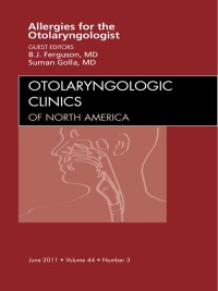 Imagen de portada: Diagnosis and Management of Allergies for the Otolaryngologist, An Issue of Otolaryngologic Clinics 9781455710515