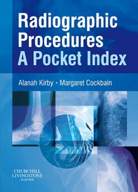Cover image: Radiographic Procedures: A Pocket Index 9780443101779