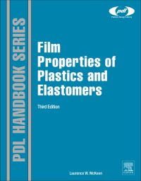 Immagine di copertina: Film Properties of Plastics and Elastomers 3rd edition 9781455725519