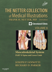 صورة الغلاف: The Netter Collection of Medical Illustrations: Musculoskeletal System, Volume 6, Part II - Spine and Lower Limb 2nd edition 9781416063827
