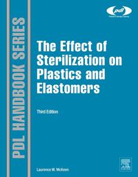 Imagen de portada: The Effect of Sterilization on Plastics and Elastomers 3rd edition 9781455725984