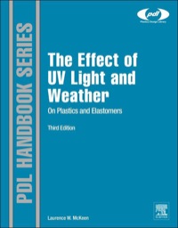 Imagen de portada: The Effect of UV Light and Weather on Plastics and Elastomers, 3e 3rd edition 9781455728510