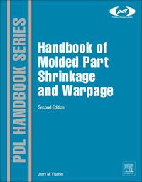 Omslagafbeelding: Handbook of Molded Part Shrinkage and Warpage 2nd edition 9781455725977