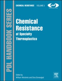 Imagen de portada: Chemical Resistance of Specialty Thermoplastics: Chemical Resistance, Volume 3 9781455731107