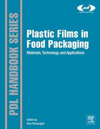 表紙画像: Plastic Films in Food Packaging: Materials, Technology and Applications 9781455731121
