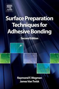 Imagen de portada: Surface Preparation Techniques for Adhesive Bonding 2nd edition 9781455731268