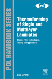 Imagen de portada: Thermoforming of Single and Multilayer Laminates: Plastic Films Technologies, Testing, and Applications 9781455731725