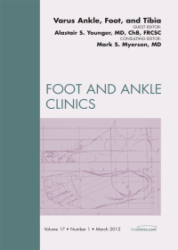 Imagen de portada: Varus Foot, Ankle, and Tibia, An Issue of Foot and Ankle Clinics 9781455738618