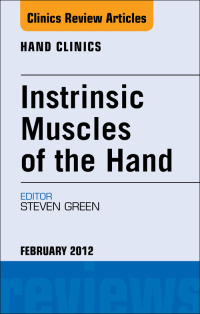 Omslagafbeelding: Intrinsic Muscles of the Hand, An Issue of Hand Clinics 9781455738694