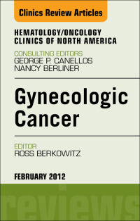 表紙画像: Gynecologic Cancer, An Issue of Hematology/Oncology Clinics of North America 9781455738748