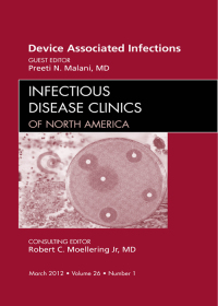 Cover image: Device Associated Infections, An Issue of Infectious Disease Clinics 9781455738793