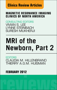 Titelbild: MRI of the Newborn, Part 2, An Issue of Magnetic Resonance Imaging Clinics 9781455738878