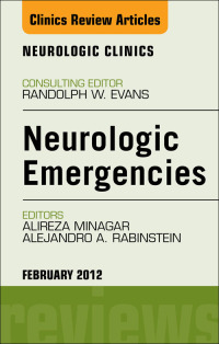 Omslagafbeelding: Neurologic Emergencies, An Issue of Neurologic Clinics 9781455738946