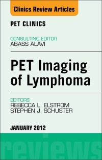 Cover image: PET Imaging of Lymphoma, An Issue of PET Clinics 9781455739158