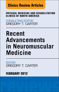 Imagen de portada: Recent Advancements in Neuromuscular Medicine, An Issue of Physical Medicine and Rehabilitation Clinics 9781455739172