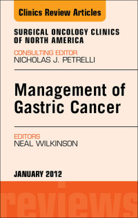Imagen de portada: Management of Gastric Cancer, An Issue of Surgical Oncology Clinics 9781455739400