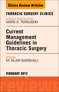 Omslagafbeelding: Current Management Guidelines in Thoracic Surgery, An Issue of Thoracic Surgery Clinics 9781455739431