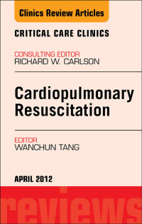 Imagen de portada: Cardiopulmonary Resuscitation, An Issue of Critical Care Clinics 9781455738458
