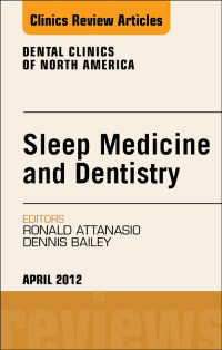 Immagine di copertina: Sleep Medicine and Dentistry, An Issue of Dental Clinics 9781455738496