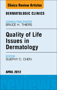 Omslagafbeelding: Quality of Life Issues in Dermatology, An Issue of Dermatologic Clinics 9781455738526