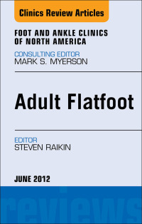 Imagen de portada: Adult Flatfoot, An Issue of Foot and Ankle Clinics 9781455738625