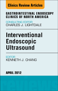 Cover image: Interventional Endoscopic Ultrasound, An Issue of Gastrointestinal Endoscopy Clinics 9781455738663