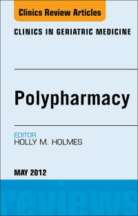 Cover image: Polypharmacy, An Issue of Clinics in Geriatric Medicine 9781455738687