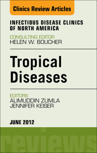 Imagen de portada: Tropical Diseases, An Issue of Infectious Disease Clinics 9781455738809
