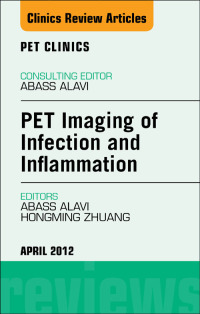 Imagen de portada: PET Imaging of Infection and Inflammation, An Issue of PET Clinics 9781455739165