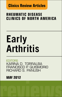 صورة الغلاف: Early Arthritis, An Issue of Rheumatic Disease Clinics 9781455739325