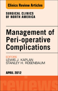Cover image: Management of Peri-operative Complications, An Issue of Surgical Clinics 9781455739387